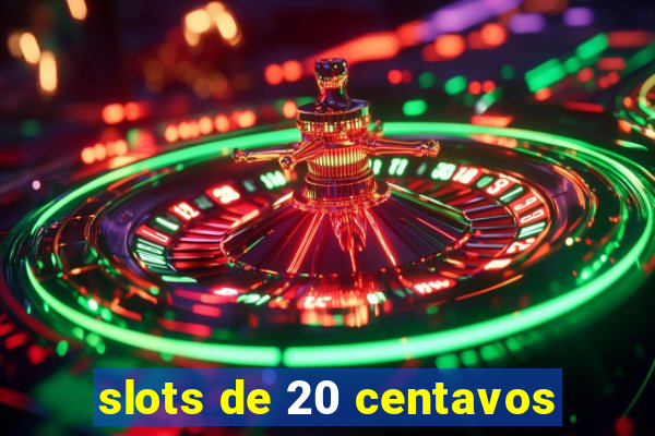 slots de 20 centavos